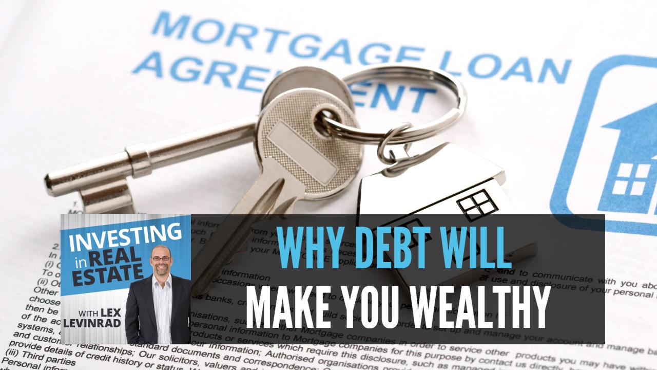 Why Debt Will Make You Wealthy