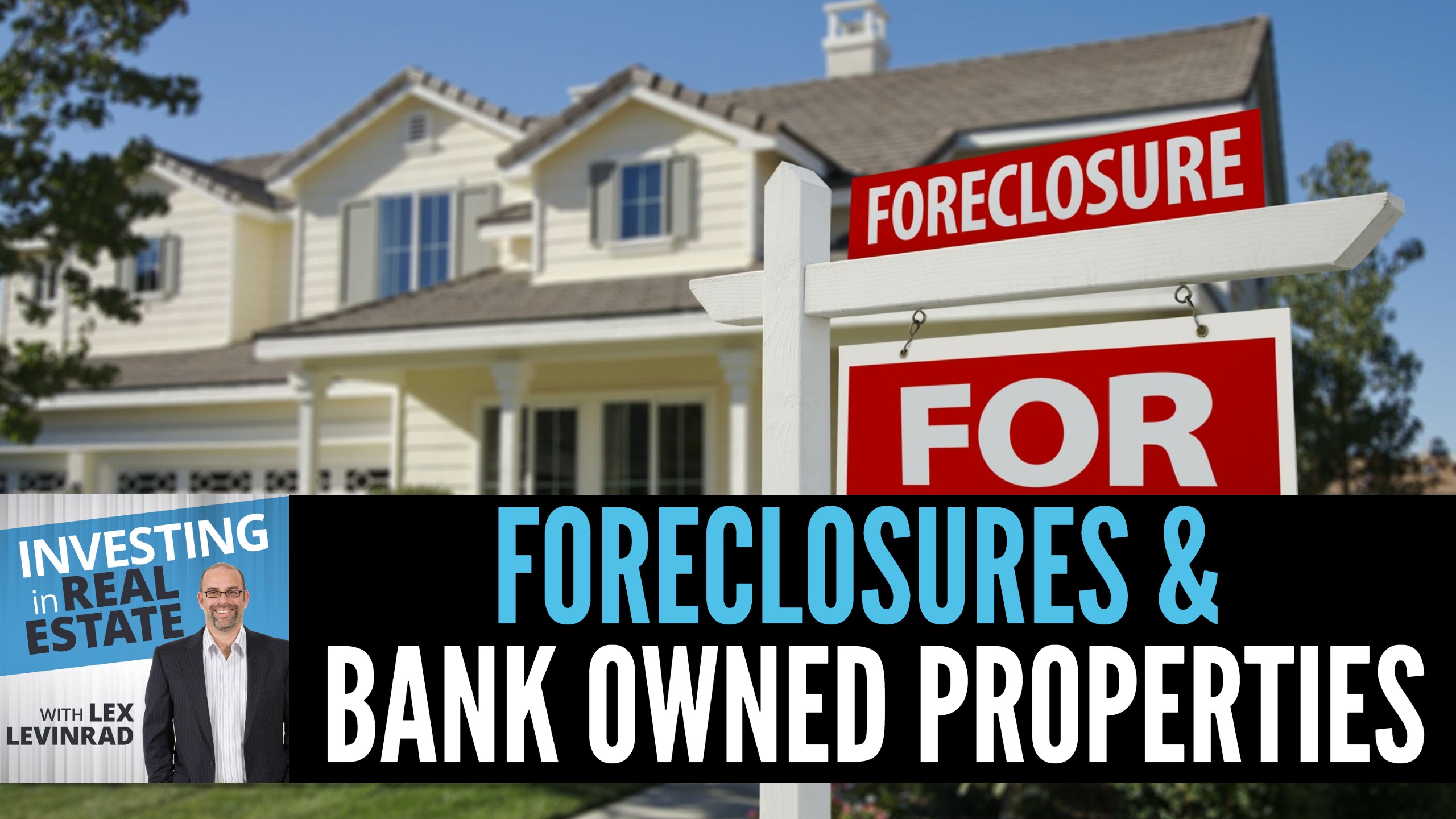 Foreclosures, Short Sales, & Bank Owned Properties