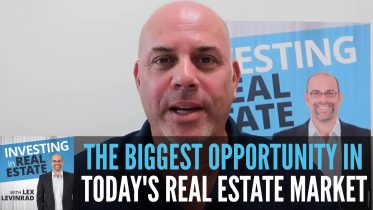 Biggest Opportunity In Today's Real Estate Market